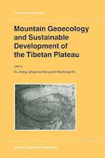 Mountain Geoecology and Sustainable Development of the Tibetan Plateau