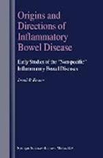 Origins and Directions of Inflammatory Bowel Disease