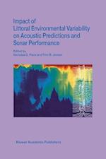 Impact of Littoral Environmental Variability on Acoustic Predictions and Sonar Performance