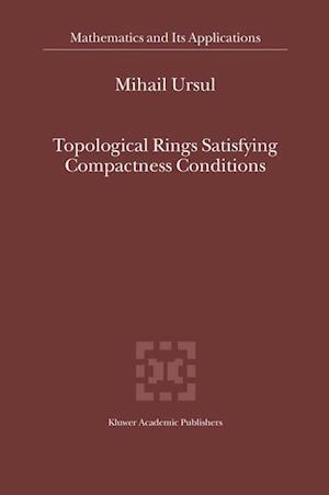 Topological Rings Satisfying Compactness Conditions