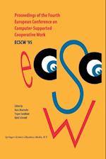 Proceedings of the Fourth European Conference on Computer-Supported Cooperative Work ECSCW ’95