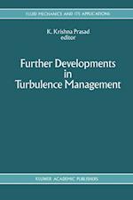 Further Developments in Turbulence Management