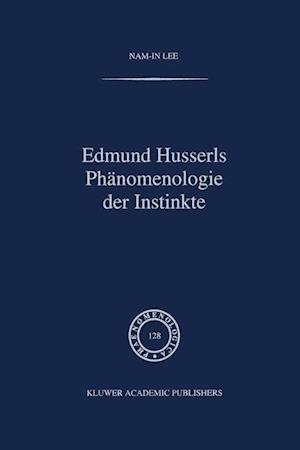 Edmund Husserls Phänomenologie Der Instinkte