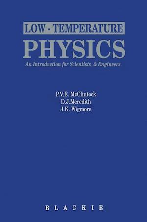 Low-Temperature Physics: an introduction for scientists and engineers