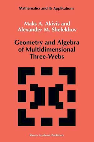 Geometry and Algebra of Multidimensional Three-Webs