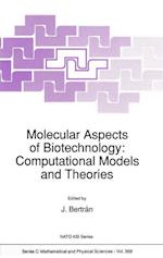 Molecular Aspects of Biotechnology: Computational Models and Theories