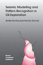 Seismic Modelling and Pattern Recognition in Oil Exploration