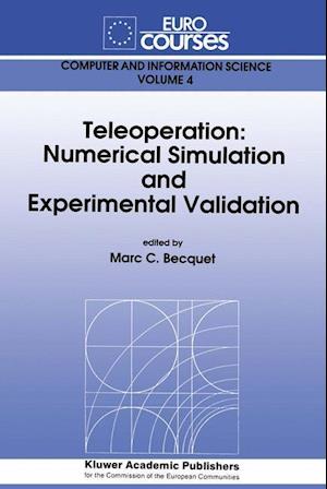 Teleoperation: Numerical Simulation and Experimental Validation