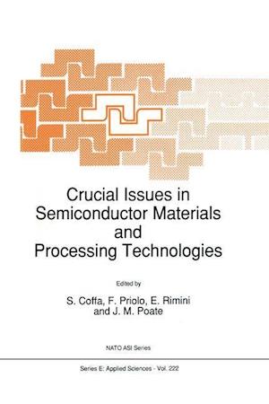 Crucial Issues in Semiconductor Materials and Processing Technologies