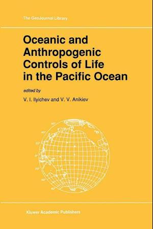 Oceanic and Anthropogenic Controls of Life in the Pacific Ocean