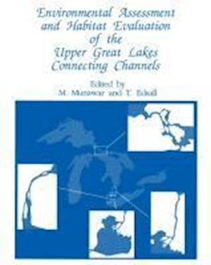 Environmental Assessment and Habitat Evaluation of the Upper Great Lakes Connecting Channels