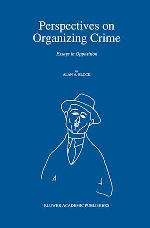 Perspectives on Organizing Crime