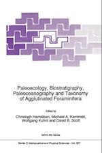 Paleoecology, Biostratigraphy, Paleoceanography and Taxonomy of Agglutinated Foraminifera