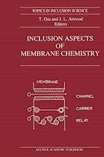 Inclusion Aspects of Membrane Chemistry