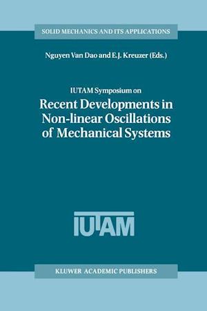 IUTAM Symposium on Recent Developments in Non-linear Oscillations of Mechanical Systems