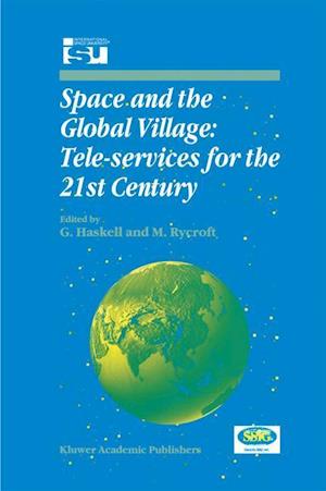 Space and the Global Village: Tele-services for the 21st Century