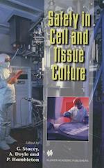 Safety in Cell and Tissue Culture
