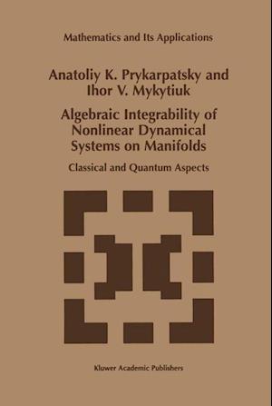 Algebraic Integrability of Nonlinear Dynamical Systems on Manifolds
