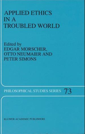 Applied Ethics in a Troubled World