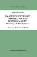 On Science, Inference, Information and Decision-Making