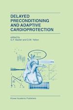 Delayed Preconditioning and Adaptive Cardioprotection