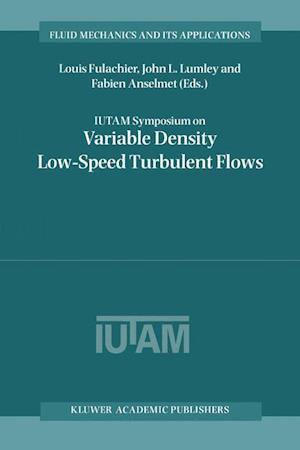 IUTAM Symposium on Variable Density Low-Speed Turbulent Flows