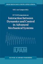 IUTAM Symposium on Interaction between Dynamics and Control in Advanced Mechanical Systems