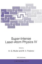 Super-Intense Laser-Atom Physics IV