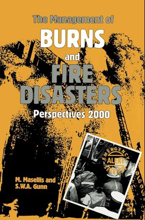 The Management of Burns and Fire Disasters: Perspectives 2000