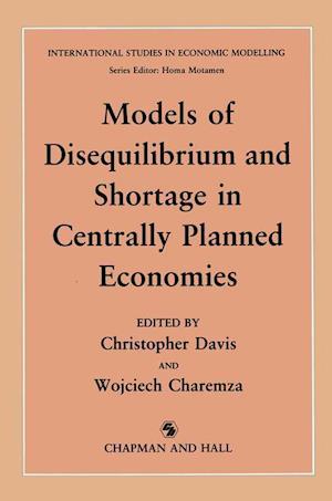 Models of Disequilibrium and Shortage in Centrally Planned Economies