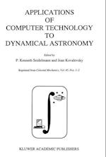 Applications of Computer Technology to Dynamical Astronomy