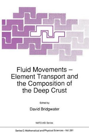 Fluid Movements — Element Transport and the Composition of the Deep Crust