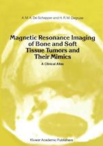 Magnetic Resonance Imaging of Bone and Soft Tissue Tumors and Their Mimics