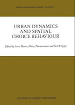 Urban Dynamics and Spatial Choice Behaviour