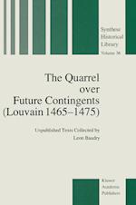 The Quarrel over Future Contingents (Louvain 1465–1475)