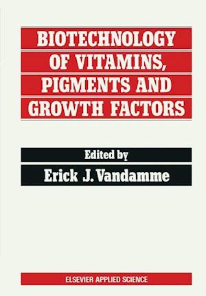 Biotechnology of Vitamins, Pigments and Growth Factors