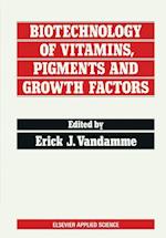 Biotechnology of Vitamins, Pigments and Growth Factors