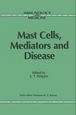 Mast Cells, Mediators and Disease