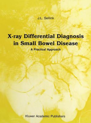 X-Ray Differential Diagnosis in Small Bowel Disease