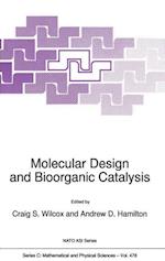 Molecular Design and Bioorganic Catalysis