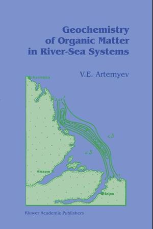 Geochemistry of Organic Matter in River-Sea Systems