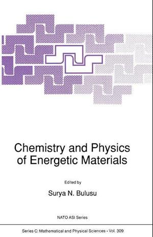 Chemistry and Physics of Energetic Materials