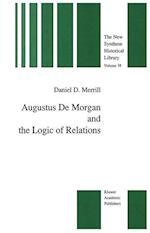 Augustus De Morgan and the Logic of Relations