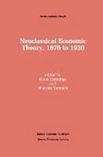 Neoclassical Economic Theory, 1870 to 1930