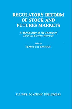 Regulatory Reform of Stock and Futures Markets