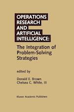 Operations Research and Artificial Intelligence: The Integration of Problem-Solving Strategies