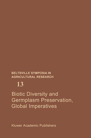 Biotic Diversity and Germplasm Preservation, Global Imperatives