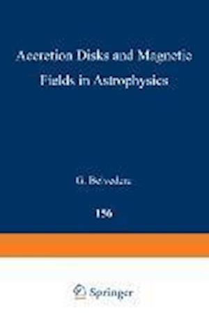 Accretion Disks and Magnetic Fields in Astrophysics