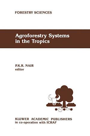 Agroforestry Systems in the Tropics