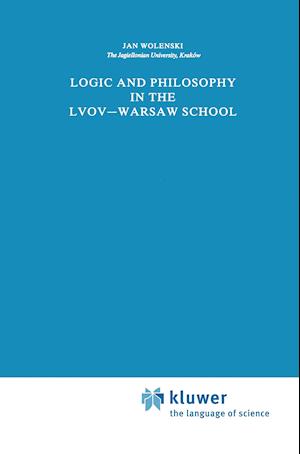Logic and Philosophy in the Lvov—Warsaw School
